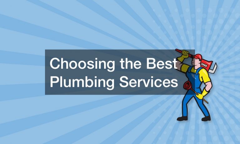 Choosing the Best Plumbing Services