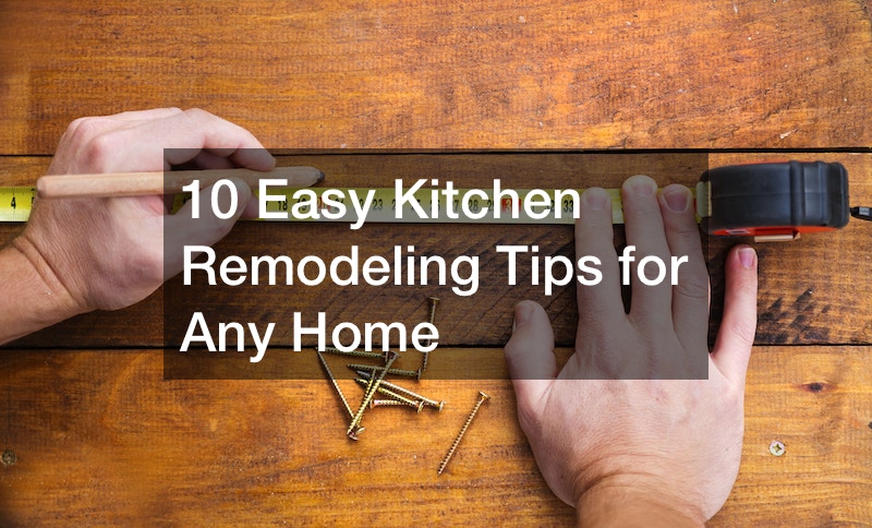 10 easy kitchen remodeling tips