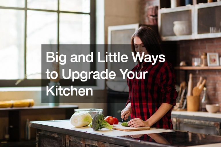 Big and Little Ways to Upgrade Your Kitchen