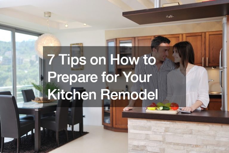 7 Tips on How to Prepare for Your Kitchen Remodel