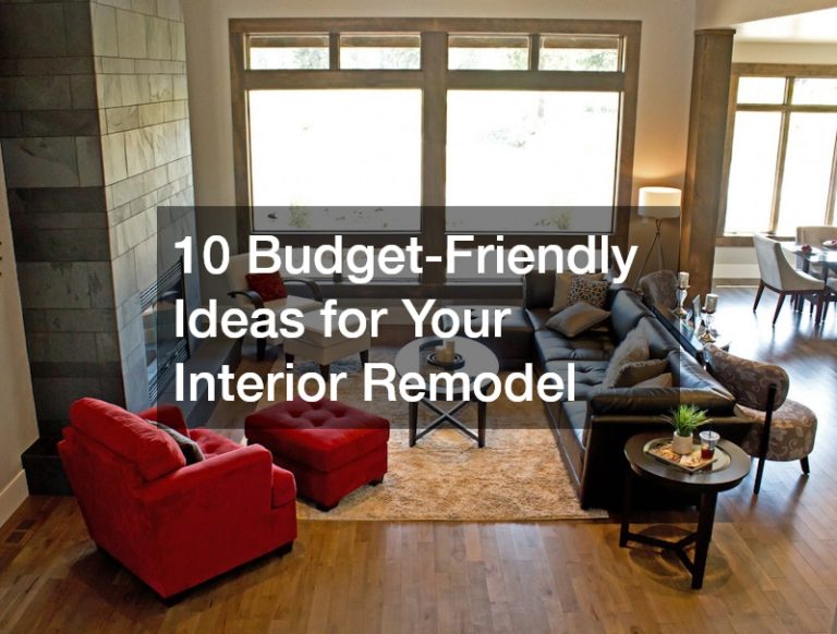 10 Budget-Friendly Ideas for Your Interior Remodel