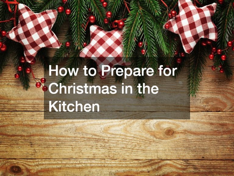 How to Prepare for Christmas in the Kitchen