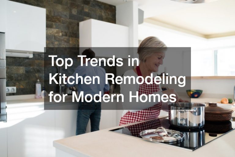 Top Trends in Kitchen Remodeling for Modern Homes